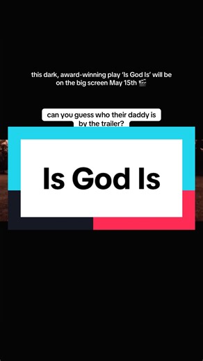 Is God Is: Award-Winning Play Hits Big Screen