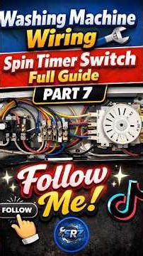 Washing Machine Wiring 🔧 | Spin Timer Switch Complete Guide – Part 7"Short version: "DIY