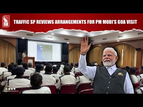 Traffic SP Reviews Arrangements for PM Modi’s Goa Visit