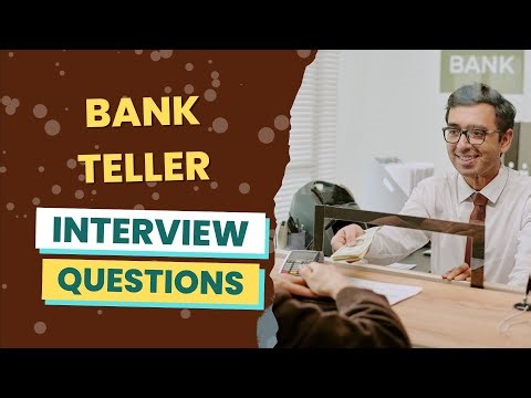 Bank Teller Interview Questions (with answers & tips)