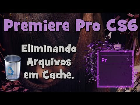 ADOBE PREMIERE - Como Remover Arquivos em Cache ? Excluir Cache de Forma Eficiente.