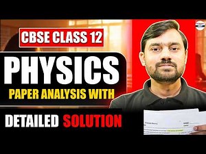 ✍️CBSE Class 12 Physics Paper Solutions & Answer Key | CBSE Class 12 Physics Paper Analysis 2026