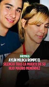 Aylín Mujica breaks her silence on the death of her son Mauro Menéndez, sparking controversy on s...
