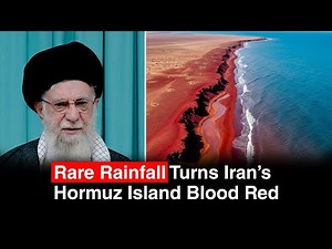 Iran Witnesses Hormuz Island Turn Blood Red After Rare Rainfall