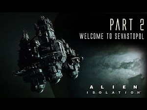 ALIEN ISOLATION | Part 2 (Contact the Torrens) | Cinematic Gameplay Walkthrough