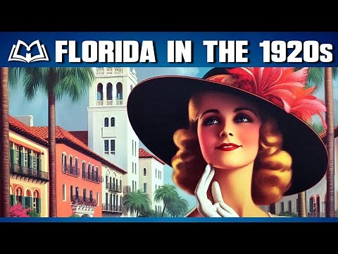 The History of Florida: The 1920s | a Short Documentary