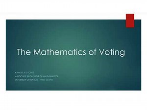 The Mathematics of Elections - Voting Systems