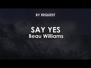 Say Yes | Beau Williams