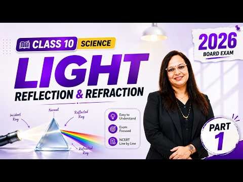 Light Reflection & Refraction Part 1 | Class 10 Science Chapter 10 | CBSE 2026