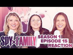 Spy x Family - Reaction - S1E15 - A New Family Member