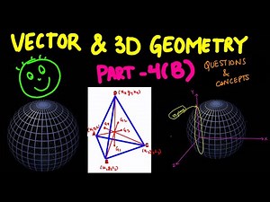 VECTOR AND 3D GEOMETRY PART 4(B):QUESTIONS AND CONCEPTS