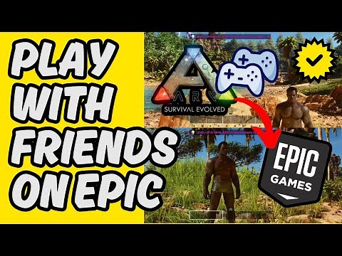 [Easy Guide] How To Play ARK Survival Evolved With Friends on Epic Games 2025