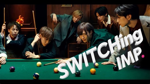 IMP.《SWITCHing》Music Video