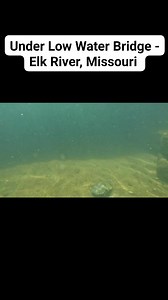 358K views · 1.3K reactions | Under Low Water Bridge - Elk River, Missouri | Joplin Outdoors | Facebook