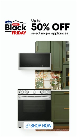Early bird gets first dibs on Black Friday deals like up to 50% OFF select major appliances. Up to an extra 25% OFF when you bundle select major appliances | Lowe's Home Improvement