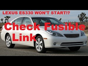 Lexus/Toyota ES330 not starting w/new battery; only Check engine light! FUSIBLE LINK 120A fuse