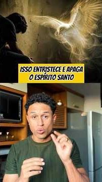 Não Devemos Entristecer O Espírito Santo de Deus