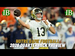 Notre Dame 2026 Quarterback Depth Chart Breakdown