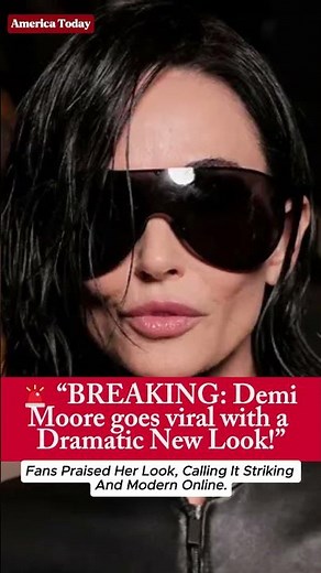 “BREAKING: Demi Moore goes viral with a dramatic new look!” #demimoore