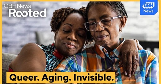 GBH News Rooted:How to make inclusive elder care for the BIPOC LGBTQ+ community? Season 1 Episode 22