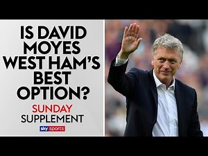 Is David Moyes the right appointment for West Ham? | Sunday Supplement | Full Show