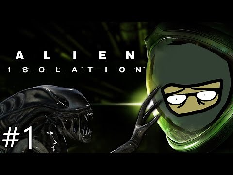 Playing Alien: Isolation for the first time! (Part 1)