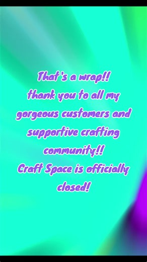 Thank you for being part of my crafting journey!! have a crafty day!! #crafting #craftingcommunity #businessclosing