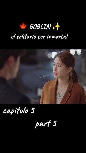 capitulo 5 part 5 #Viral #viral_video #goblinkdrama