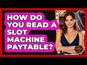 How Do You Read A Slot Machine Paytable?