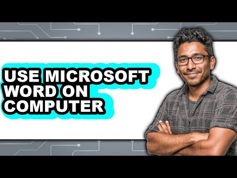 How to Use Microsoft Word on Computer - Step by Step