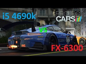 AMD FX-6300 vs Intel i5 4690k in Project CARS (GTX 960)