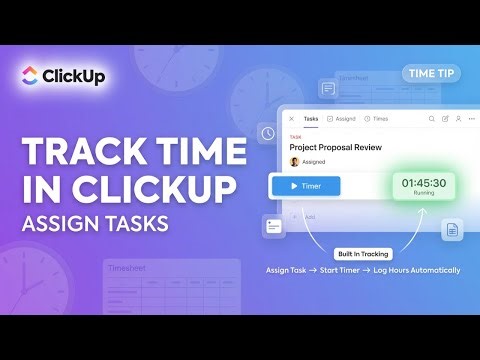 How to Assign and Log Time to Tasks in ClickUp | Time Tracking Tutorial!