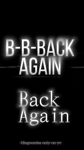 BACK AGAIN B-B-BACK AGAIN! #lyrics