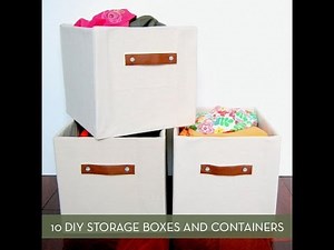 10 DIY Storage Boxes, Baskets And Containers