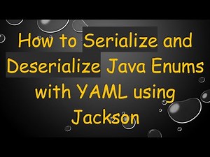 How to Serialize and Deserialize Java Enums with YAML using Jackson