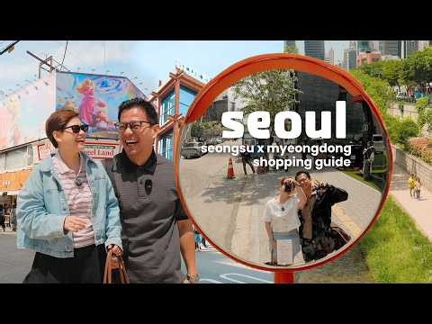 SEOUL SOUTH KOREA: Seongsu and Myeongdong shopping guide | APR 2026