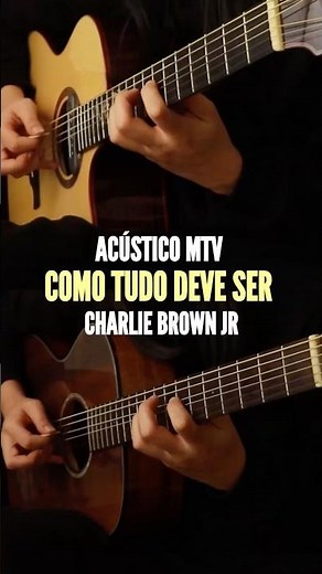 Como tocar os violões de “Como Tudo Deve Ser” - Acústico MTV Charlie Brown Jr #violão #cbjr