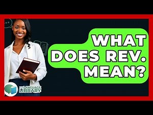 What Does Rev. Mean? - The Language Library