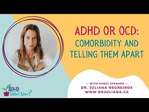 ADHD or OCD: Comorbidity and Telling Them Apart