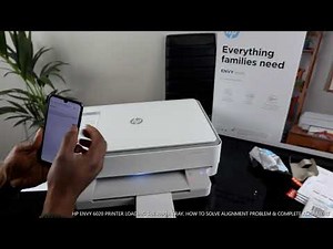 HP ENVY 6020 PRINTER LOADING THE PAPER TRAY, HOW TO SOLVE ALIGNMENT PROBLEM & COMPLETE ALIGNMENT
