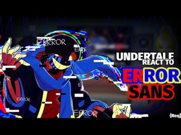 -UNDERTALE REACT TO {ERRORTALE:ERROR'SANS} - "STARTING