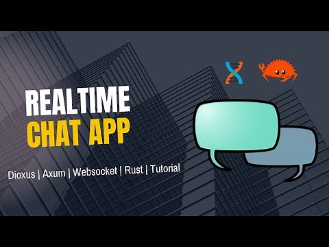Build a RealTime Chat App | Dioxus | Axum | WebSocket | Rust | Project | Tutorial