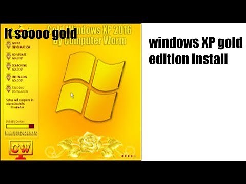 Installing Windows XP gold edition