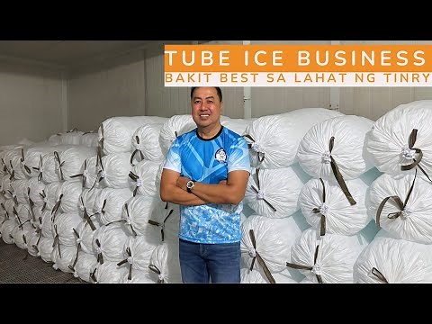 Tube Ice Business: Simple, Lifetime Kita, Pwede i-pamana sa anak na Negosyo!