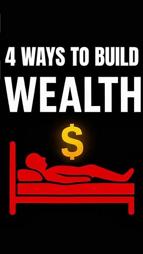 4 Ways to Build Wealth (Only 2 Really Work)