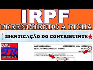 IRPF - Como Preencher a Ficha Identificação do Contribuinte Na Declaração Imposto de Renda?