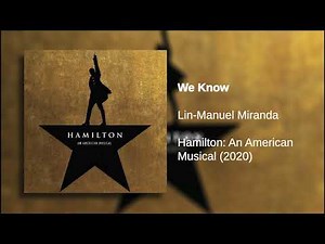 We Know | Hamilton (LIVE): Original Broadway Cast