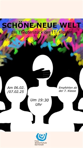 Freie Waldorfschule Darmstadt on Instagram: "🎭Theateraufführung der 11. Klasse „Schöne neue Welt“ „Brave New World“ von Aldous Huxley 📅 06. & 07. Februar 🕢 19:30 Uhr 📍 Freie Waldorfschule Darmstadt 👥 Einlass/geeignet für Schülerinnen und Schüler ab Klasse 7 Wir laden euch herzlich ein und freuen uns auf euren Besuch. 💙 Videos und Texte sowie die Bearbeitung stammen von den Schülerinnen und Schülern der 11. Klasse. Vielen Dank 🙌🏻 #waldorfschuledarmstadt #fwsda #waldorfhessen #waldorfpädag