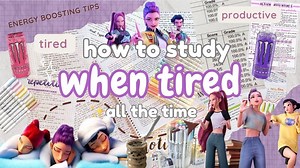 [英字｜WaysToStudy]当你觉得很累的时候如何学习