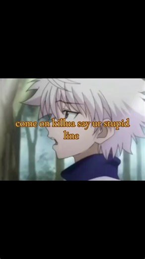 bakaaaaaaaa I love baka word :3 | Killua Hunter X Hunter